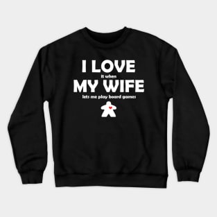 I love my wife Crewneck Sweatshirt